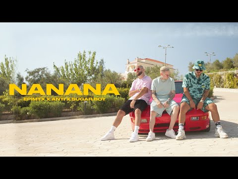 epimtx x Anti x Sugar Boy - Nanana (Official Music Video)