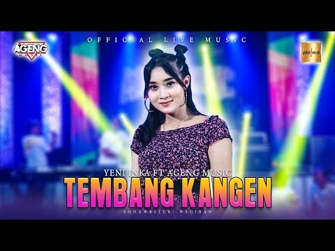 Yeni Inka ft Ageng Music - Tembang  Kangen (Official Live Music)