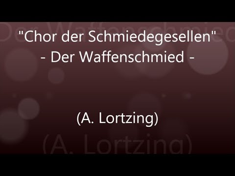 Chor der Schmiedegesellen  "Der Waffenschmied" (A  Lortzing) - MPC2000-Männerchor (Werner Dippon)