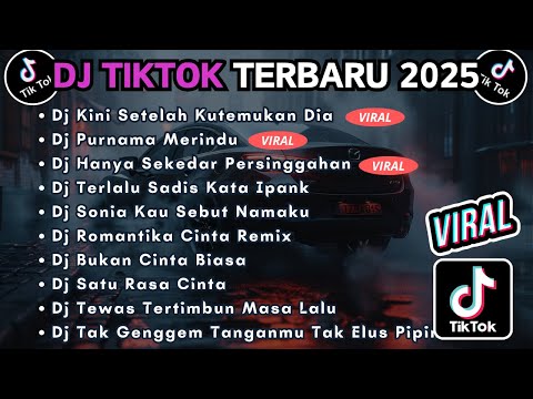 DJ TIKTOK TERBARU 2025 FULL BASS || DJ KINI SETELAH KUTEMUKAN DIA | DJ PURNAMA MERINDU