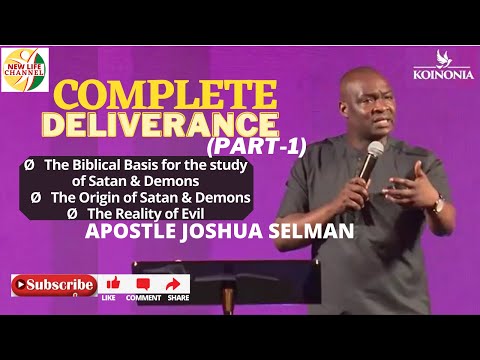 COMPLETE DELIVERANCE (PART 1) || APOSTLE JOSHUA SELMAN