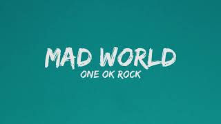 ONE OK ROCK - Mad World Japanese Version (Lyrics)