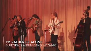 I d Rather Be Alone   Bluegrass Album Band 1983