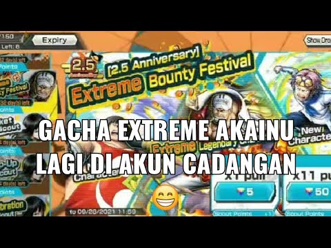 gacha akainu ex ,akun ke 2 one piece bounty rush