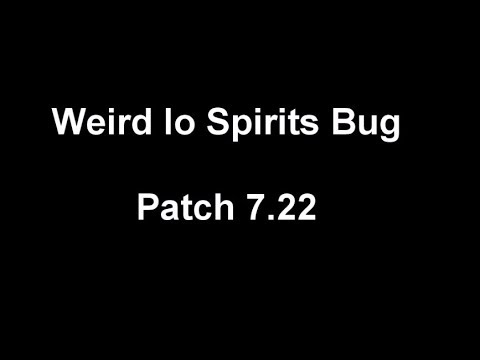 Dota 2: Weird Io Spirits Bug - Patch 7.22