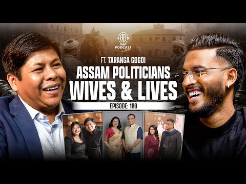Politicians’ Wives, Personal Life, Deep Secrets: Taranga Gogoi on UNTOLD Podcast - 188 (4K)