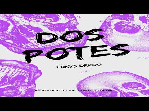 Lukvs Drvgo - Dos Potes