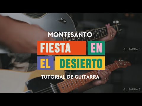 FIESTA EN EL DESIERTO - TUTORIAL DE GUITARRA OFICIAL - @Montesantoficial