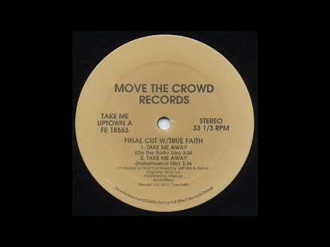 Final Cut w/True Faith Ft. BridgttGrace-  Take Me Away (Original Mix)