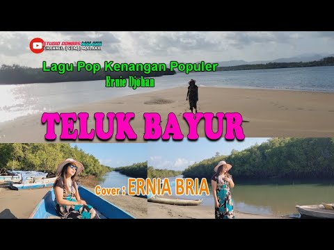 Lagu Pop Kenangan-TELUK BAYUR-(Ernie Djohan)Cover -ERNIA BRIA-Studio DONBERS MALAKA Chanel (SDM)