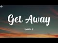 Jessie J - Get Away (Lyrics)