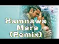 Hamnawa Mere Dj Remix Song Jubin Nautiyal Remix Songs 2022
