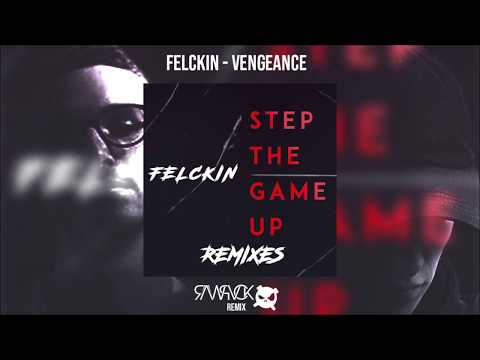 Felckin - Vengeance (RAWPVCK Remix)
