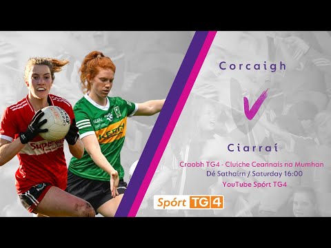 Peil na mBan Beo | Corcaigh v Ciarraí | Craobh TG4