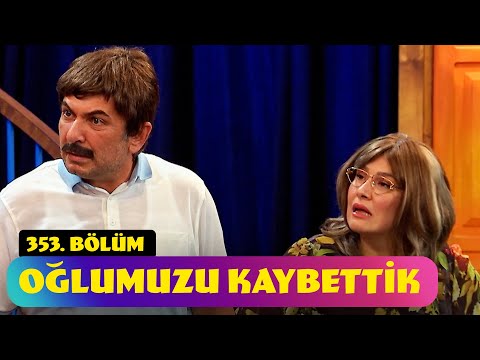 Oğlumuzu Kaybettik - 353. Bölüm (Güldür Güldür Show)