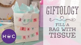 How to Stuff a Gift Bag with Tissue | Giftology