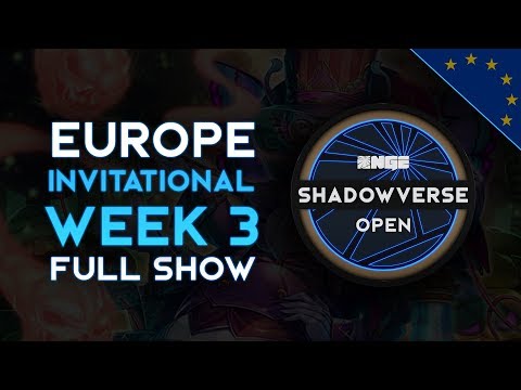 Full Show - EU Invitationals Week 3 - NGE Shadowverse Open Season 2