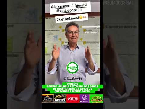 URGENTE- SEINFRA anuncia retomada das obras de recuperação da BA-120 de Queimadas a Monte Santo.