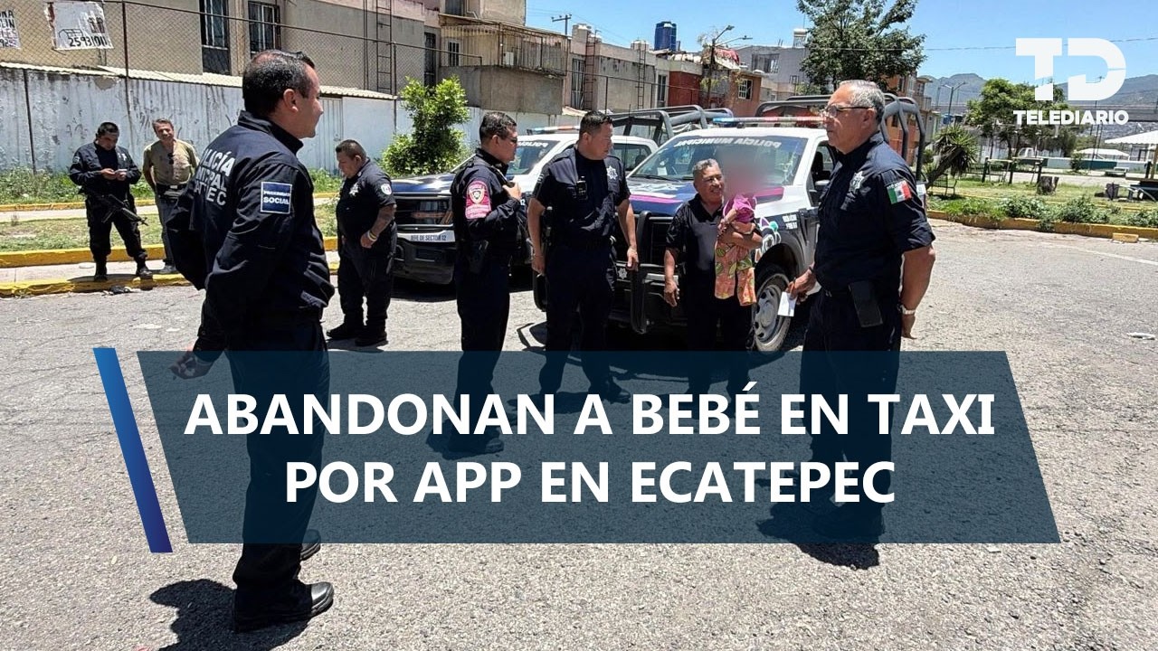 Abandonan a bebé de seis meses en taxi por aplicación en Ecatepec