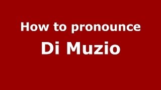 How to pronounce Di Muzio