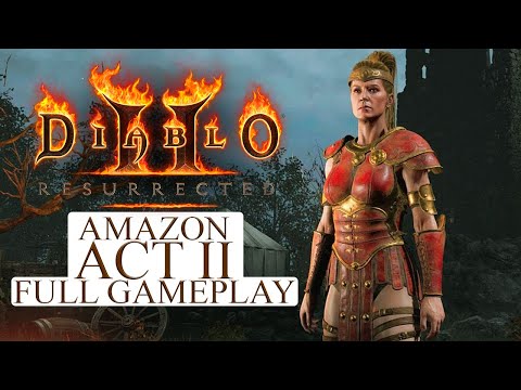 Diablo II Resurrected - ACT 2 - Amazon - Full Gameplay