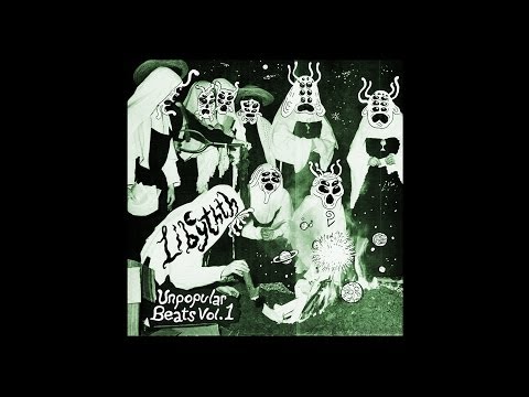 Libythth -  Unpopular Beats Vol. 1  [2009]