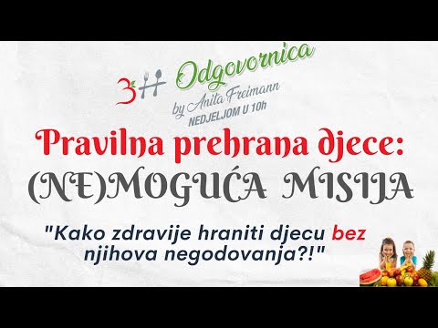 3H Odgovornica (#17): Pravilna prehrana djece: (NE)moguća misija