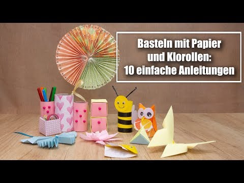 Basteln mit Papier und Klorollen ist super einfach! 10 schöne Ideen