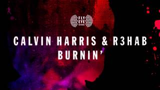 Calvin Harris & R3hab - Burnin'