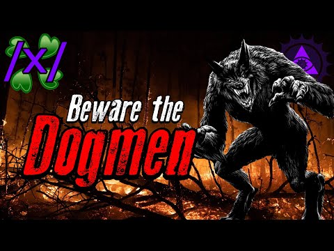 Beware the Dogmen | 4chan /x/ Innawoods Greentext Stories Thread