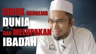 Download lagu Sibuk Mengejar Dunia Sampai Melupakan Ibadah || Ust Adi Hidayat mp3