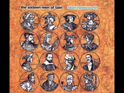 Allan Holdsworth - The Sixteen Men Of Tain FULL ALBUM