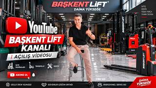 BAŞKENT LİFT YOUTUBE KANALI AÇILIYOR! | İstif Makinaları, Transpalet v