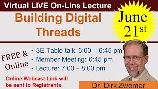 2023-06-21: Building Digital Threads (Zwemer)
