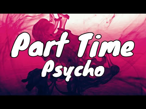 SHAED - Part Time Psycho (lyrics) feat. Two Feet
