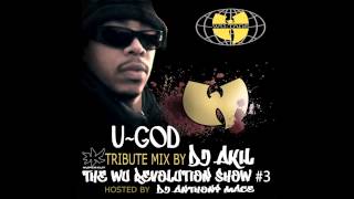 U GOD TRIBUTE BY DJ AKIL (THE WU REVOLUTION SHOW #3)