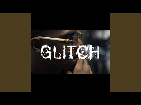 Glitch (feat. Marijuana XO, Funny$Money & Joe Pablo)