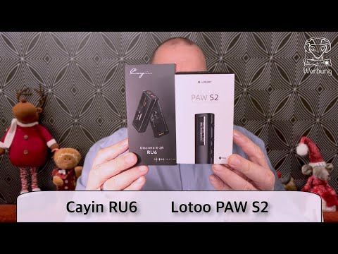 2021 Geschenkefinder - Kabel-DAC/KHV Lotoo PAW S2 und Cayin RU6 im Test