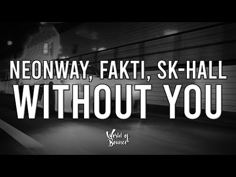 Neonway, Fakti, Sk-Hall - Without You