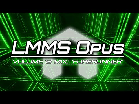 LMMS Opus Volume 13 Mix: 'Forerunner'