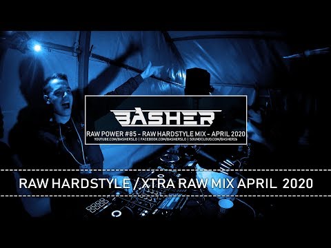 Basher - RAW Power #85 (Raw Hardstyle Mix April 2020)