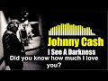 Johnny Cash I See A Darkness Lyrics