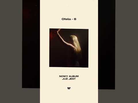Ofelia - 8 (prod. Kuba Karaś) - Nowy Album #Ofelia #8 #KubaKaraś