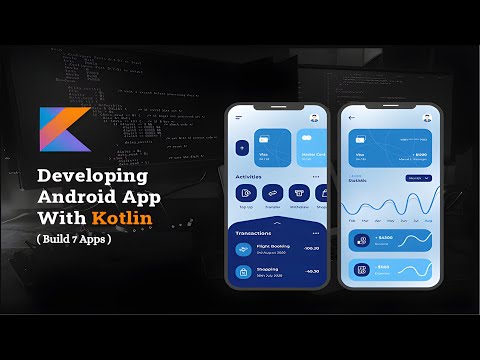 The Complete Android 14 & Kotlin Development- Build 7 Apps