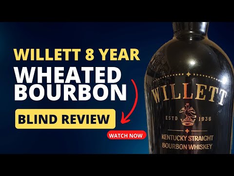 Willett 8 Year Wheated Bourbon Blind Review!