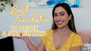 What is your Lymphatic System? Tips to Improve Circulation for Better Health and Detoxifying
