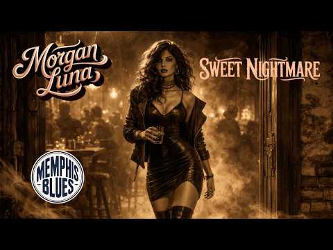 Morgan Luna - Sweet Nightmare - Blues Music. Memphis Blues