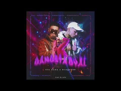 EFE ACHE - GANGSTA GYAL ft. DRAGO 200 (PROD.LEIFE)