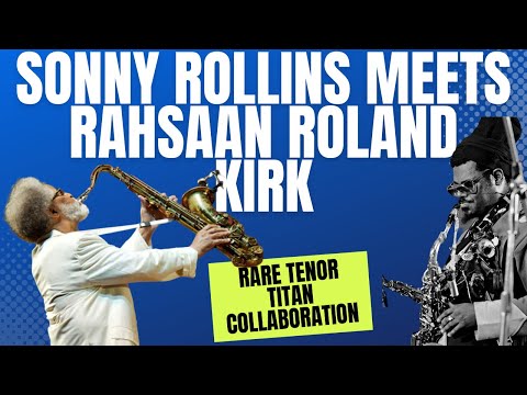 Sonny Rollins Meets Rahsaan Roland Kirk - Rare Meeting of Tenor Titans - Downbeat Awards Show 1975