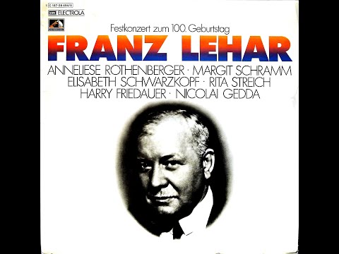 Franz Lehár – Festkonzert zum Hundertsten (1970). Nicolai Gedda, Anneliese Rothenberger u.a.
